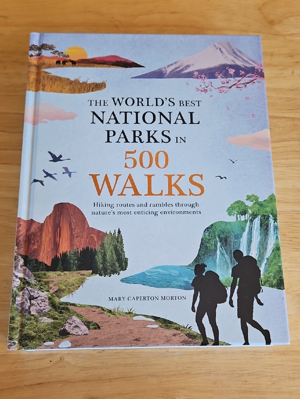BOOK-The World's Best National Parks In 500 Walks By Mary Caperton Morton